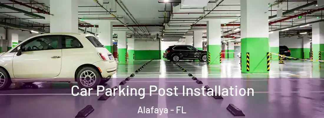 Car Parking Post Installation Alafaya - FL
