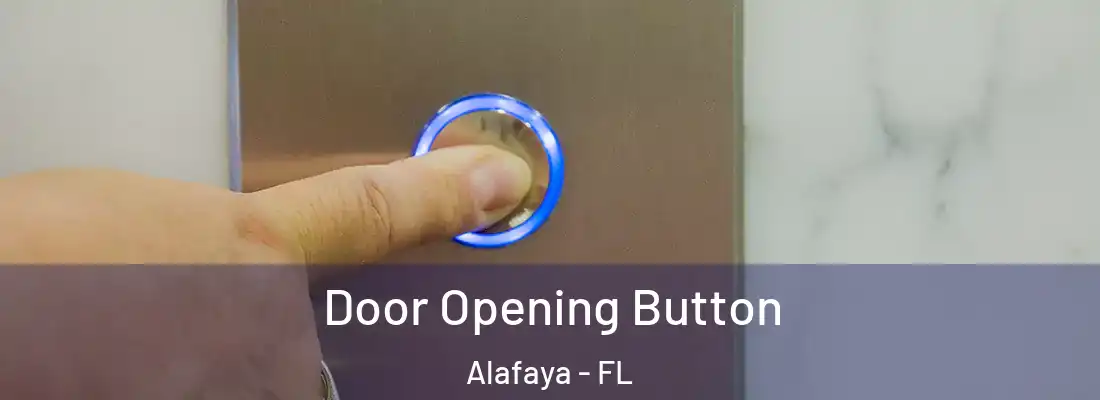 Door Opening Button Alafaya - FL