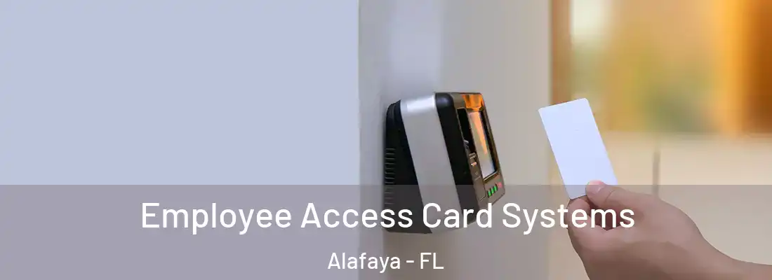 Employee Access Card Systems Alafaya - FL