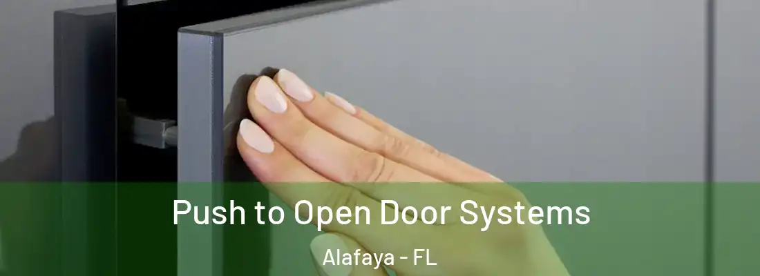 Push to Open Door Systems Alafaya - FL