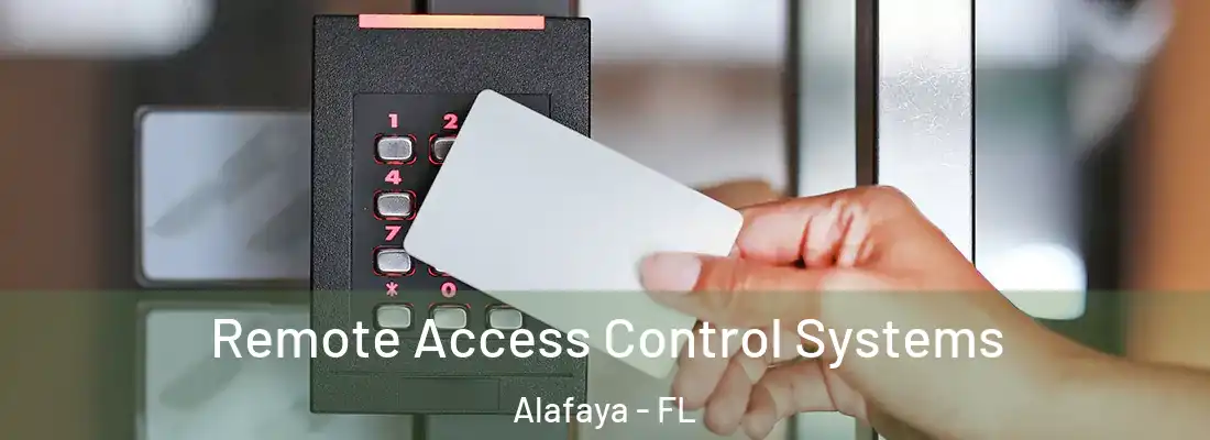 Remote Access Control Systems Alafaya - FL