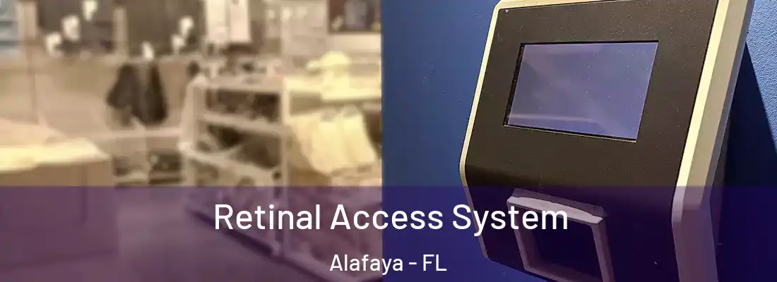 Retinal Access System Alafaya - FL